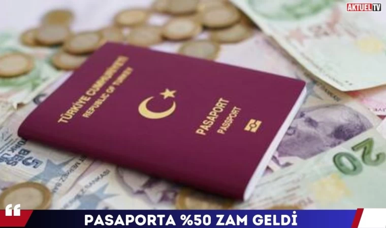 Pasaporta %50 Zam !