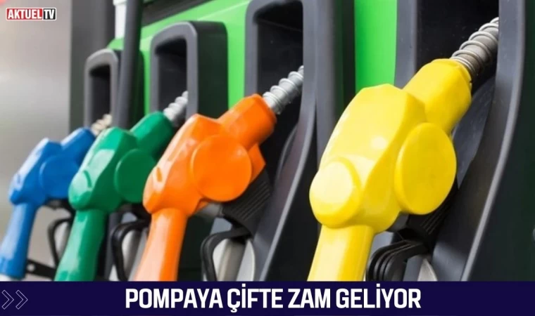 Pompaya Çifte Zam Geliyor 