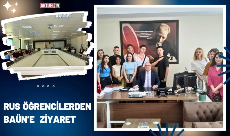 Rus Öğrencilerden BAÜN’e Ziyaret