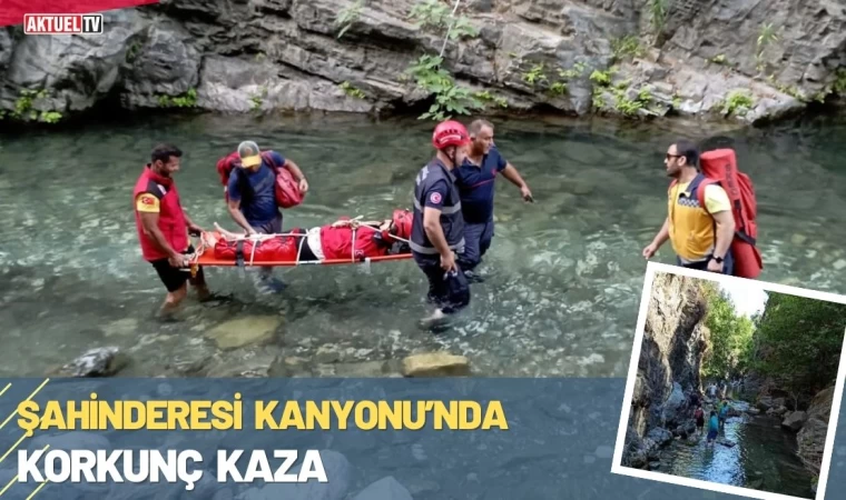 Şahinderesi Kanyonu’nda Korkunç Kaza