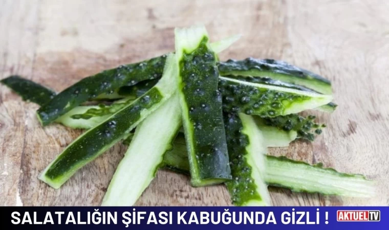 Salatalığın Şifası Kabuğunda Gizli !