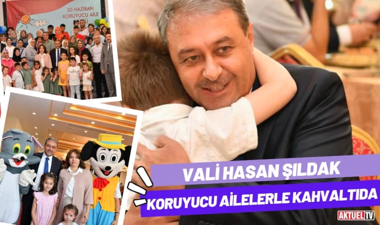 Vali Şıldak Koruyucu Ailelerle Kahvaltıda