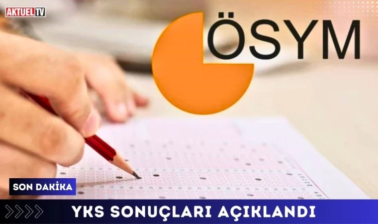 YKS Sonuçları Açıklandı