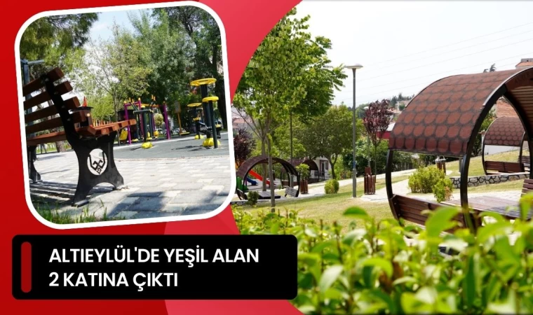 Altıeylül'de Yeşil Alan 2 Katına Çıktı