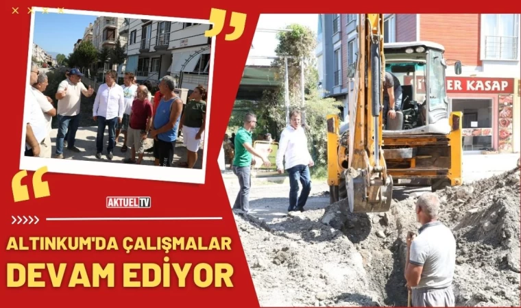 Altınkum’da Çalışmalar Devam Ediyor