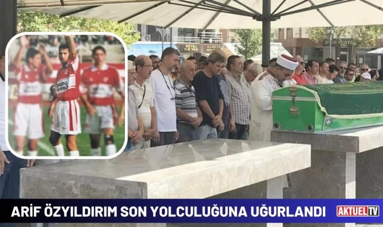 Arif Özyıldırım Son Yolculuğuna Uğurlandı