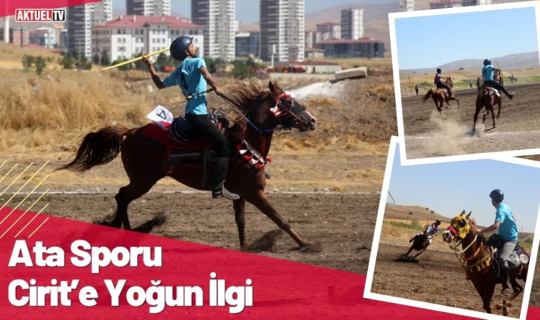 Ata Sporu Cirit’e Yoğun İlgi