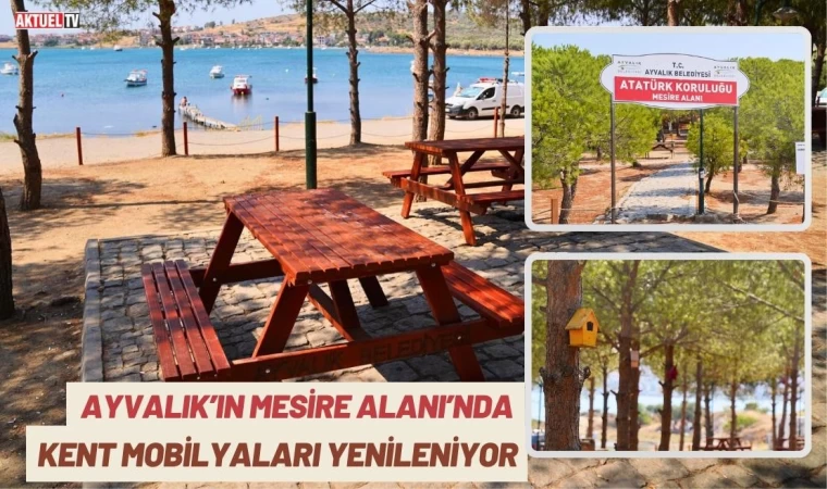 Ayvalık’ın Mesire Alanı’nda Kent Mobilyaları Yenileniyor