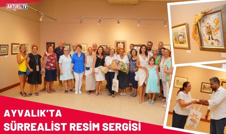 Ayvalık’ta Sürrealist Resim Sergisi