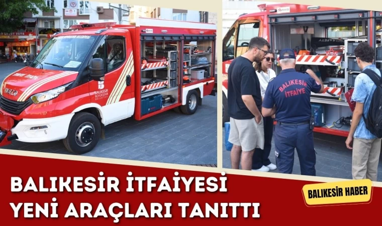 Balıkesir İtfaiyesi Yeni Araçları Tanıttı