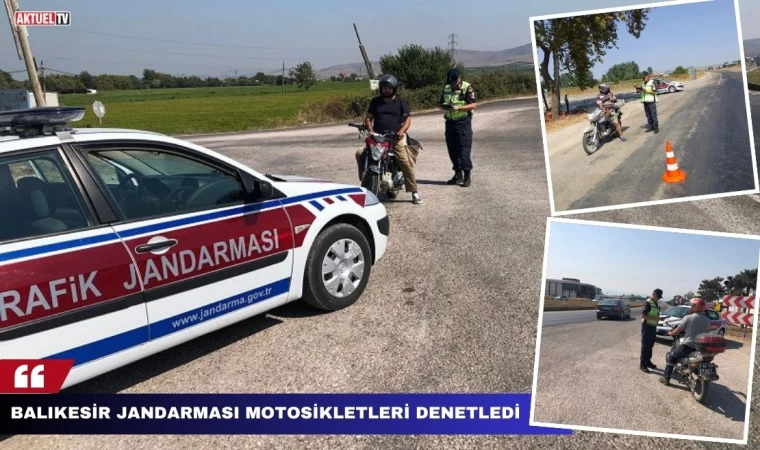 Balıkesir Jandarması Motosikletleri Denetledi