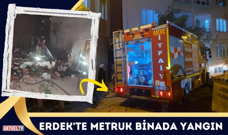 Balıkesir'de Metruk Binada Yangın