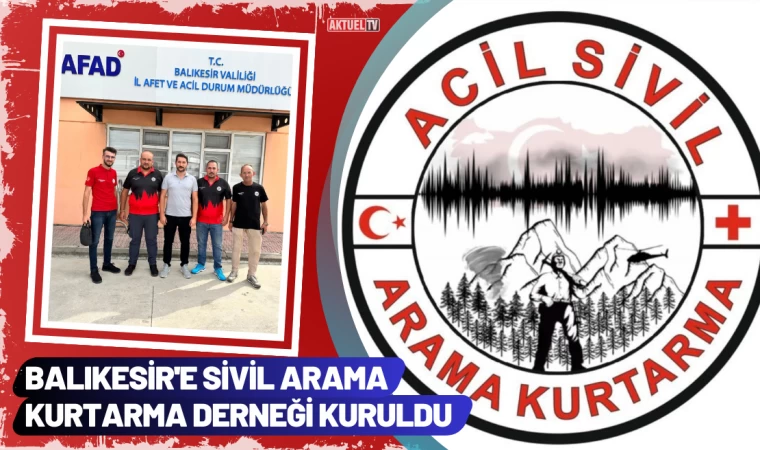 Balıkesir'e Sivil Arama Kurtarma Derneği Kuruldu