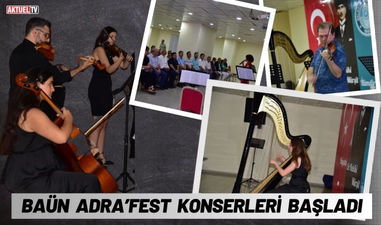 BAÜN ADRA’FEST Konserleri Başladı