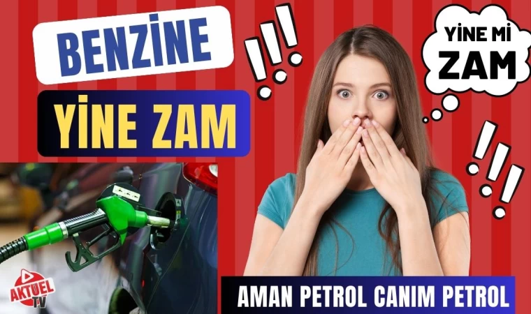 Benzine Bir Zam Daha!