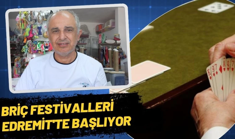 Briç Festivalleri Edremit'te Başlıyor