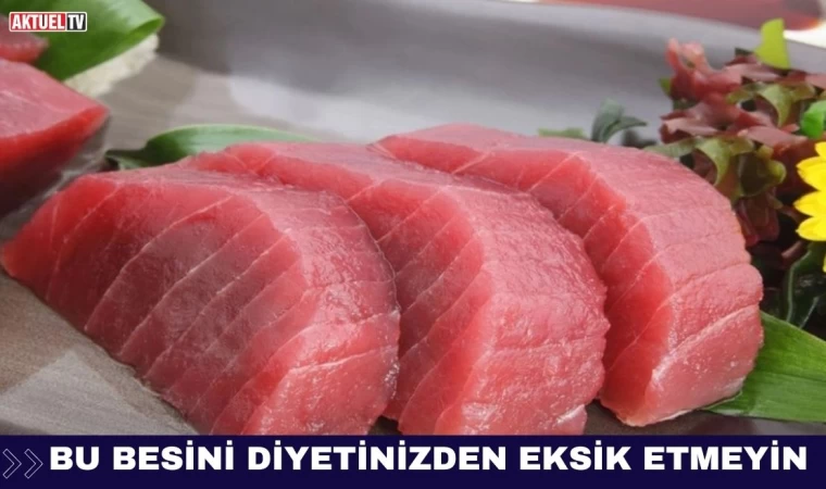 Bu Besini Diyetinizden Eksik Etmeyin