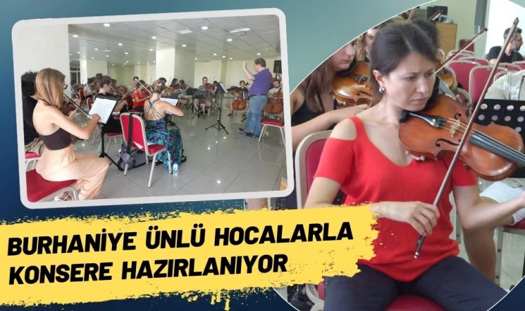 Burhaniye Ünlü Hocalarla Konsere Hazırlanıyor