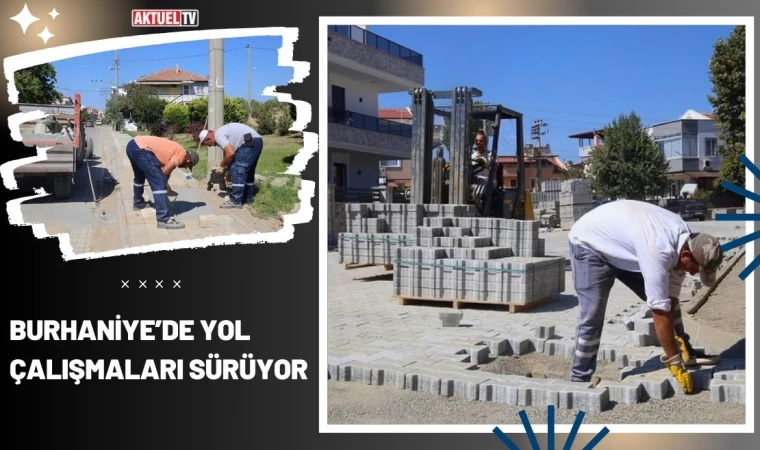 Burhaniye’de Yol Çalışması Sürüyor