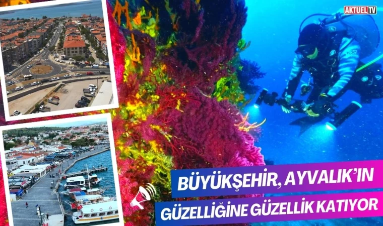 Büyükşehir, Ayvalık’ın Güzelliğine Güzellik Katıyor