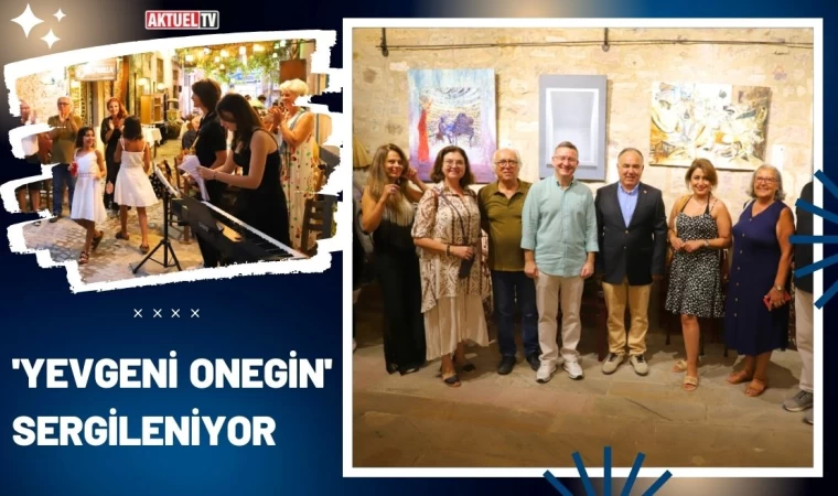 Çaykovski "Yevgeni Onegin” Ayvalık’ta Sergileniyor