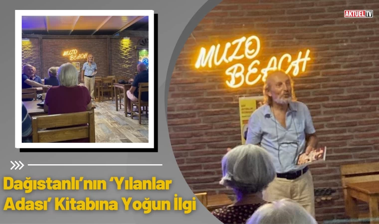 Dağıstanlı’nın ‘Yılanlar Adası’ Kitabına Yoğun İlgi