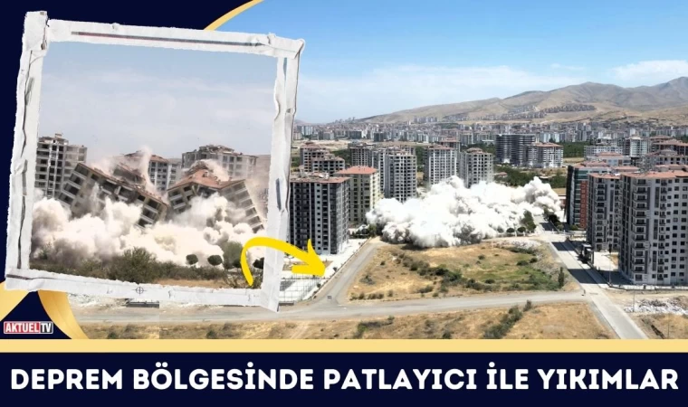 Deprem Bölgesinde Patlayıcı İle Yıkımlar