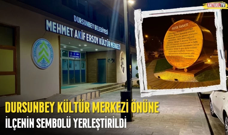 Kültür Merkezi Önüne İlçenin Sembolü Yerleştirildi