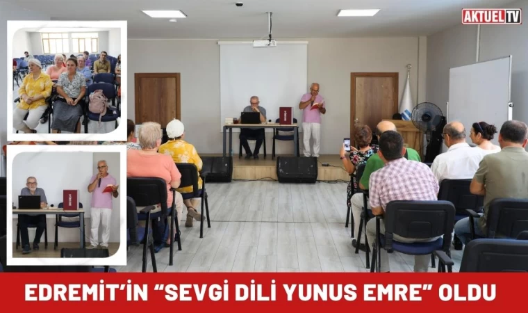 Edremit’in “Sevgi Dili Yunus Emre” Oldu