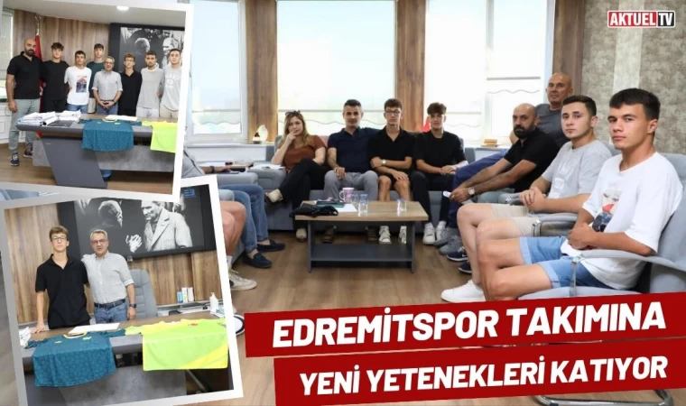 Edremitspor Takımına Yeni Yetenekleri Katıyor