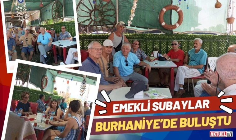 Emekli Subaylar Burhaniye’de Buluştu