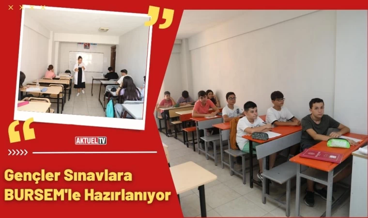 Gençler Sınavlara BURSEM İle Hazırlanıyor