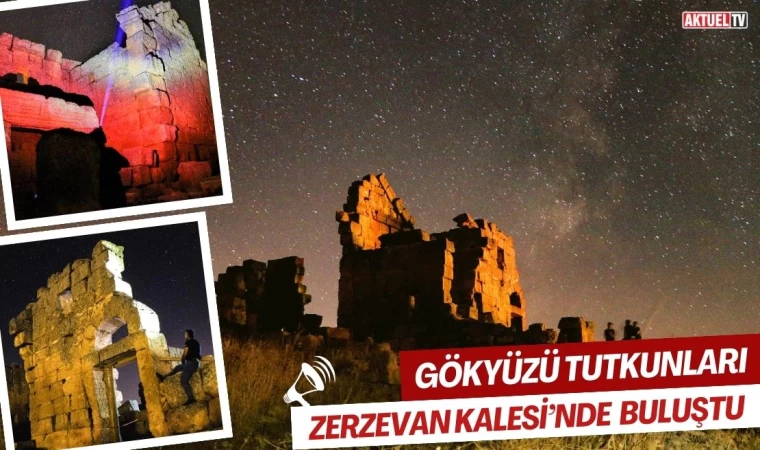 Gökyüzü Tutkunları Zerzevan Kalesi’nde Buluştu