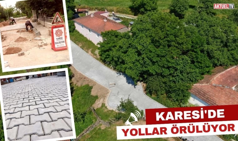 Karesi’de Yollar Örülüyor