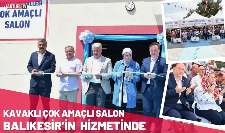 Kavaklı Çok Amaçlı Salon Balıkesir’in Hizmetinde