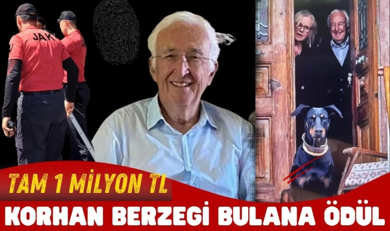 Korhan Berzeg'i Bulana 1 Milyon TL Ödül