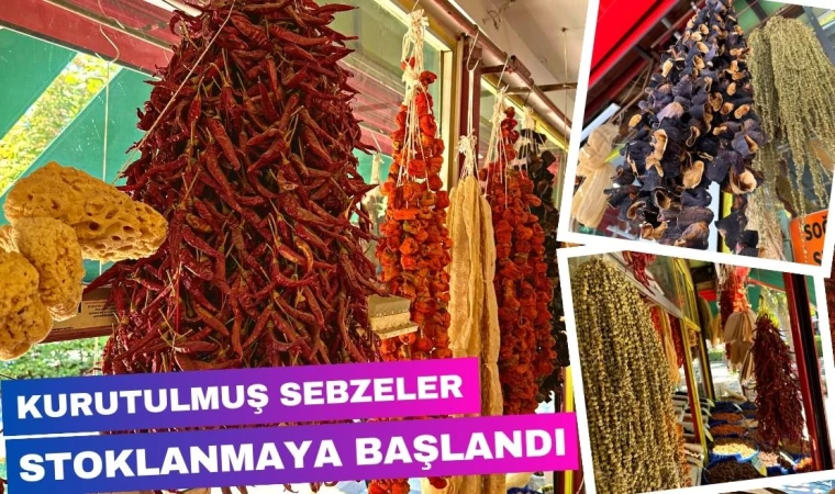 Kurutulmuş Sebzeler Stoklanmaya Başlandı