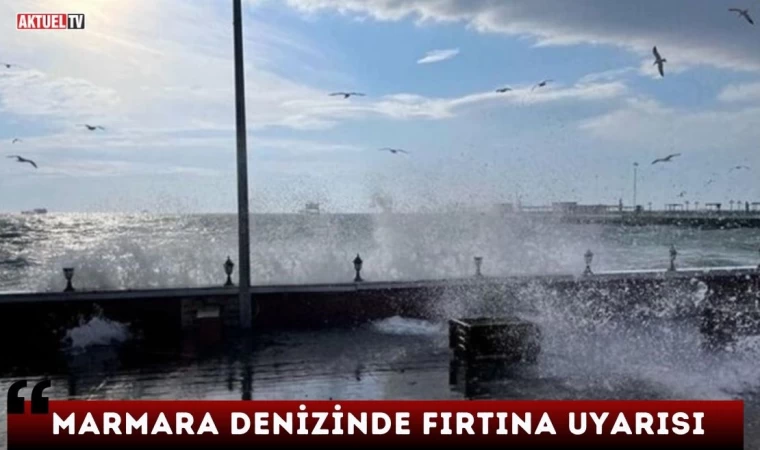 Meteorolojiden Fırtına Uyarısı