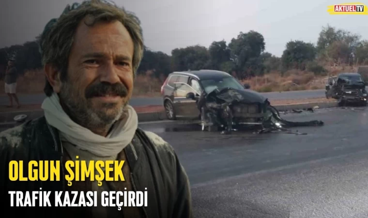 Olgun Şimşek Trafik Kazası Geçirdi