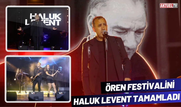 Ören Festivalini Haluk Levent Tamamladı