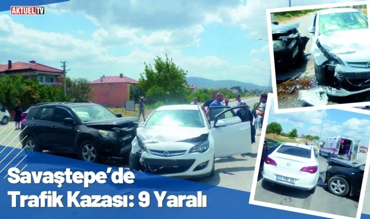 Savaştepe’de Trafik Kazası: 9 Yaralı