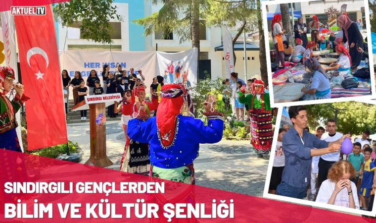 Sındırgılı Gençlerden Bilim ve Kültür Şenliği