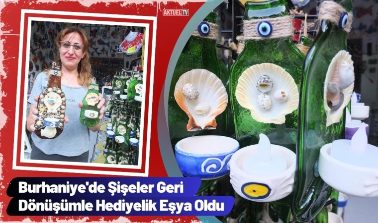 Şişeler Geri Dönüşümle Hediyelik Eşya Oldu