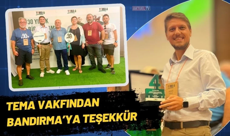 TEMA Vakfından Bandırma’ya Teşekkür