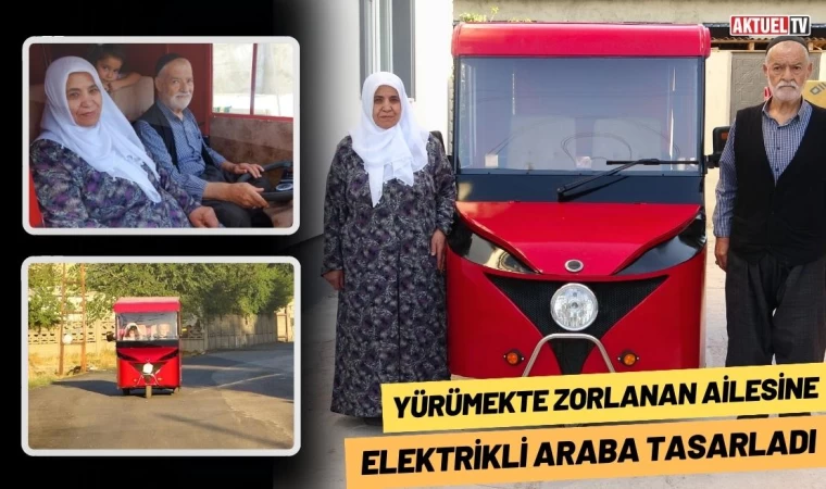 Yürümekte Zorlanan Ailesine Elektrikli Araba Tasarladı