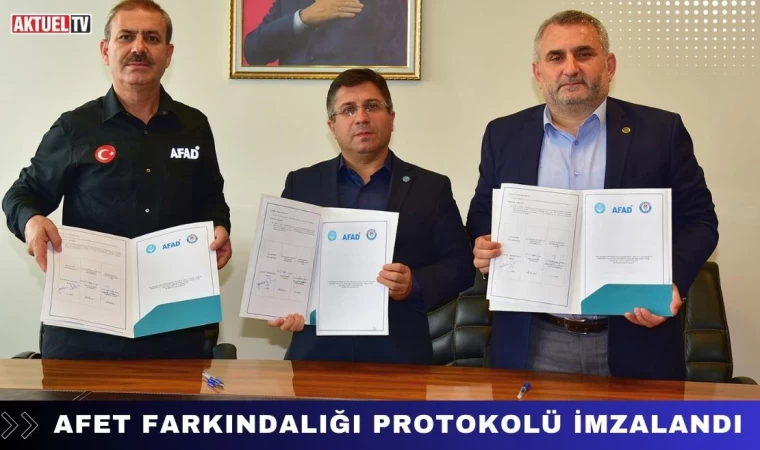 Afet Farkındalığı Protokolü İmzalandı