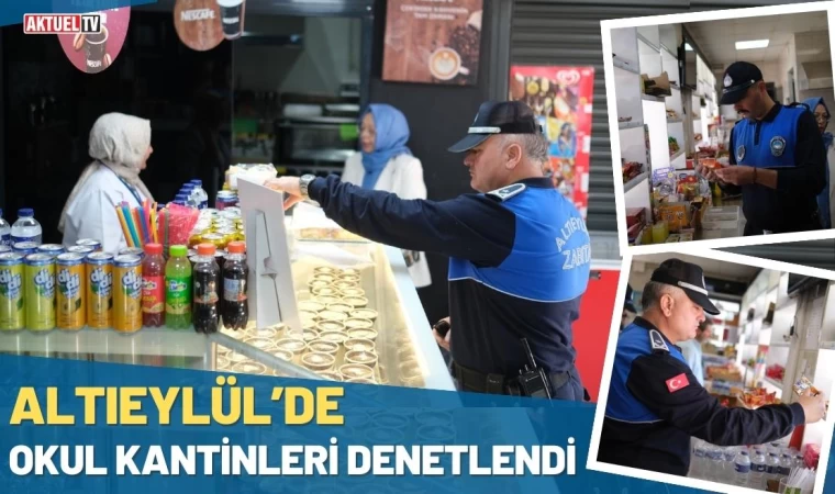 Altıeylül’de Okul Kantinleri Denetlendi