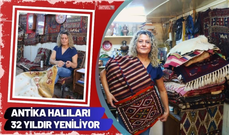 Antika Halıları 32 Yıldır Yeniliyor