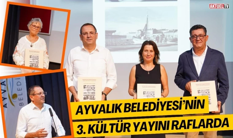 Ayvalık Belediyesi’nin 3. Kültür Yayını Raflarda