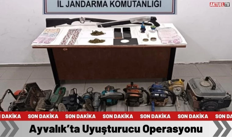 Ayvalık’ta Uyuşturucu Operasyonu